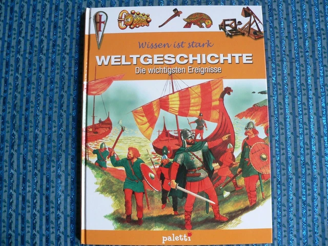 WISSEN IST STARK: Weltgeschichte. Die wichtigsten Ereignisse Paletti